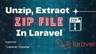 Step-by-Step Guide: Uploading and Extracting Zip Files in Laravel | Laravel Tutorial