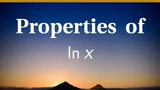 Properties of ln x