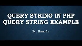 Query String in PHP in HINDI WIth Example