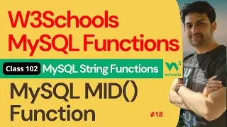 MySQL Functions | MySQL String Functions - MySQL MID() Function #18 | 102. W3Schools MySQL Functions