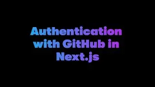 Authentication with GitHub in Next.js - Dabble Lab 311