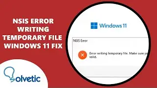 NSIS Error Writing Temporary File Windows 11 ✅ FIX 100%