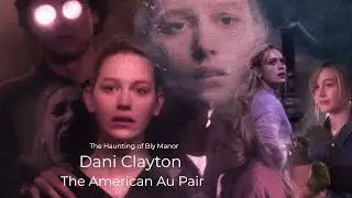 Danielle "Dani" Clayton - The Haunting of Bly Manor - Character Summary & Analysis