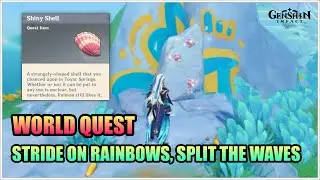 Stride on Rainbows, Split the Waves | World Quest - Genshin Impact