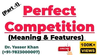 Perfect Competition | Meaning Of Perfect Compet | Features Of Perfect Competition | Markets