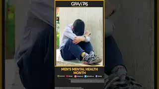 Gravitas: Mens mental health month