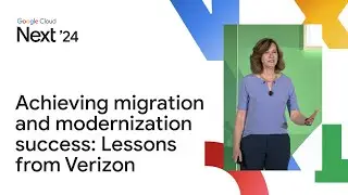 Achieving unprecedented migration and modernization success: Lessons from Verizon