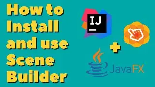 How to install Scene Builder and use it with JavaFX and IntelliJ [2022]