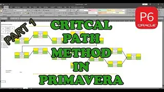 How to create a Critical Path method (part 1) in Primavera