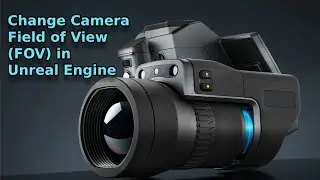 How to Change Camera Field of View (FOV) in Unreal Engine - UE Beginner Tutorial