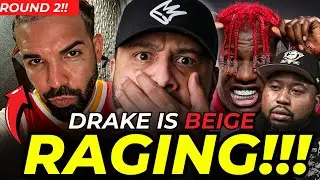 Drake & His Friends Are BEIGE Raging AGAIN?!