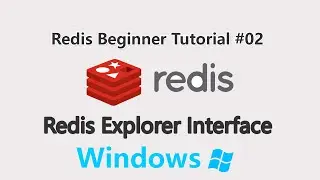 Install Redis Explorer Interface on Windows - Redis Beginner Tutorial 02