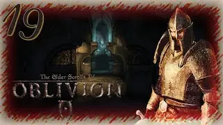 Прохождение The Elder Scrolls IV: Oblivion - Часть 19 (Секрет Ватакена)