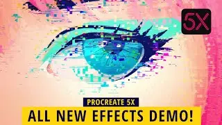 PROCREATE 5X HANDS ON: ALL NEW ADJUSTMENT EFFECTS!