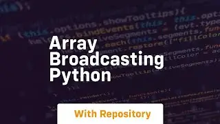 array broadcasting python