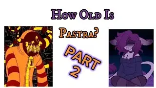 How Old Is Pastra? - Part 2