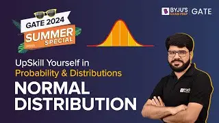 Normal Distribution | Probability and Distributions | GATE Engineering Mathematics | BYJU'S GATE