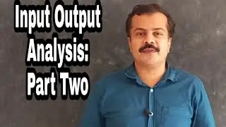 Mathematical Tools 17 | Input Output Analysis | Part Two | Solving of Input Output System