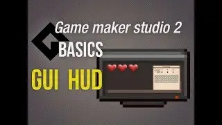 🔴Game Maker Studio 2 | Basics - GUI & HUD - Essentail GMS knowledge