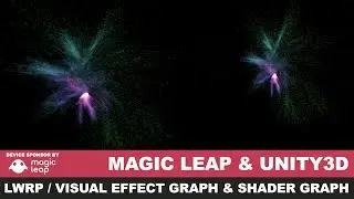 Magic Leap Creators - Lightweight Rendering Pipeline, Visual Effect Graph, and Shader Graph setup