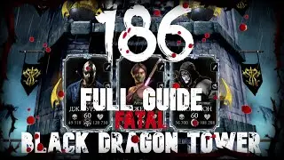 Black Dragon Fatal Tower 186 Battle Full Guide