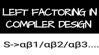 Left factoring in compiler design | Elimination of left factoring English tutorial