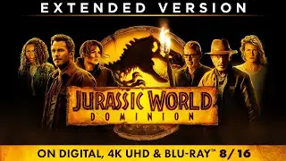 Jurassic World Dominion | EXTENDED VERSION | On Digital, 4K UHD & Blu-ray 8/16