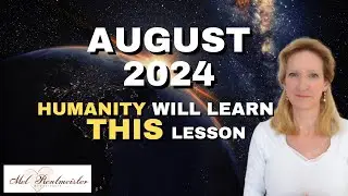 AUGUST 2024 Guidance and Energy | Mel Rentmeister