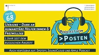 Podcast vom Posten – 1 Jahr seit dem russischen Angriff (Folge 68)