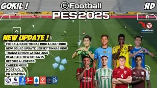 eFootball PES 2025 PPSSPP Mod Bri Liga 1 Indonesia & Liga Eropa Fix Call Name Timnas🇲🇨 New Transfers