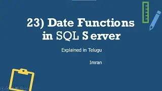 SQL Server Date & Time Functions | Complete Tutorial in Telugu