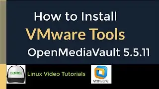 How to Install VMware Tools (Open VM Tools) in OpenMediaVault 5.5.11 NAS Storage