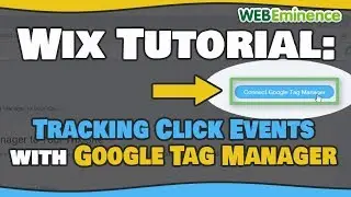 Wix Tutorial - Click Event Tracking with Google Tag Manager