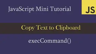 JavaScript - Copy Text to Clipboard Tutorial