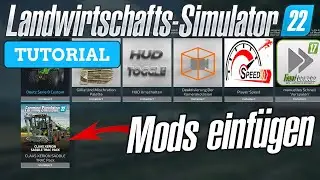 LS22 Mods einfügen - So fügst du Mods in den LS22 ein | LS22 Tutorials