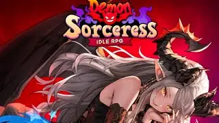Demon Sorceress : Idle RPG Прохождение (Android)