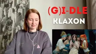 Психолог реагирует на (G)I-DLE - '클락션 (Klaxon)'