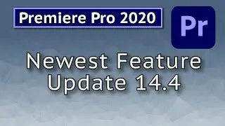 NEWEST UPDATE 14.4 In Adobe Premiere Pro CC 2020