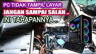 Cek PC tidak tampil layar - ini tahapannya