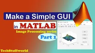 How to create GUI in MATLAB Part 1 | Digital Image Processing  | Object Counting (2020)