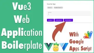 LC018 Vue3 Boilerplate for Building Web App with Apps Script