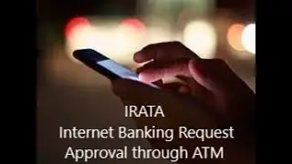 IRATA : Internet Banking Request Approval through ATM