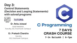 DAY 3: CONTROL STATEMENT(DECISION+LOOPING) AND PROGRAM SOLVING