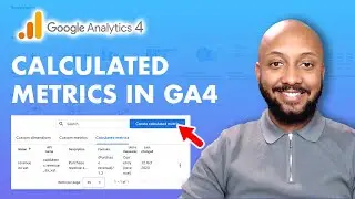 Google Analytics 4 Calculated Metrics | GA4 Tutorial