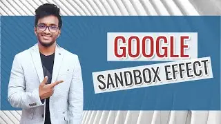 Google Sandbox Effect: 7 Tips to Kickstart Your New Site Beating the Sandbox
