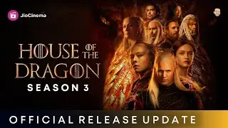 House Of The Dragon Season 3 Release Date | House Of The Dragon Season 3 Trailer @JioCinema