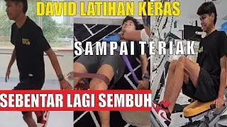 DAVID SAMPAI TERIAK❗JALANI BERBAGAI LATIHAN BERAT💪 DEMI BISA SEKOLAH LAGI, 1 HARI LATIHAN 2 TEMPAT