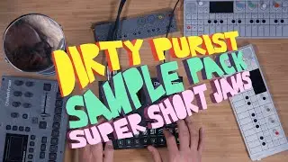 Dirty Purist - sample pack - (super short jams only)