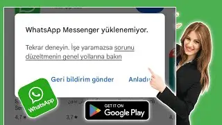 Google Play Store'a WhatsApp Messenger Yüklenemiyor Hatası Nasıl Düzeltilir