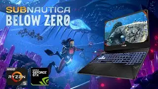 Subnautica Below Zero on ASUS TUF FX505DT | Ryzen 5 3550H | GTX 1650 | 8GB DDR4